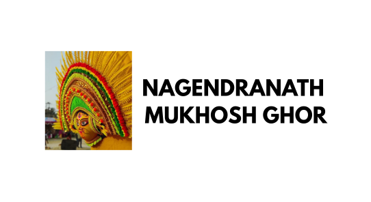 NAGENDRANATH  MUKHOSH GHOR